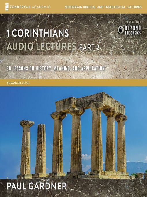 Title details for 1 Corinthians, Audio Lectures, Part 2 by Paul D. Gardner - Available